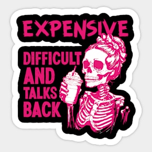 Expensive Difficult And Talks Back Mothers' Day Mom Life Sticker